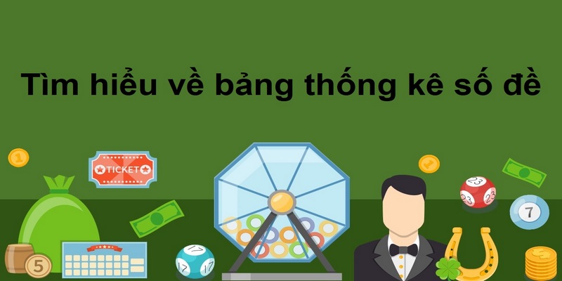 Tìm hiểu về bảng thống kê số đề